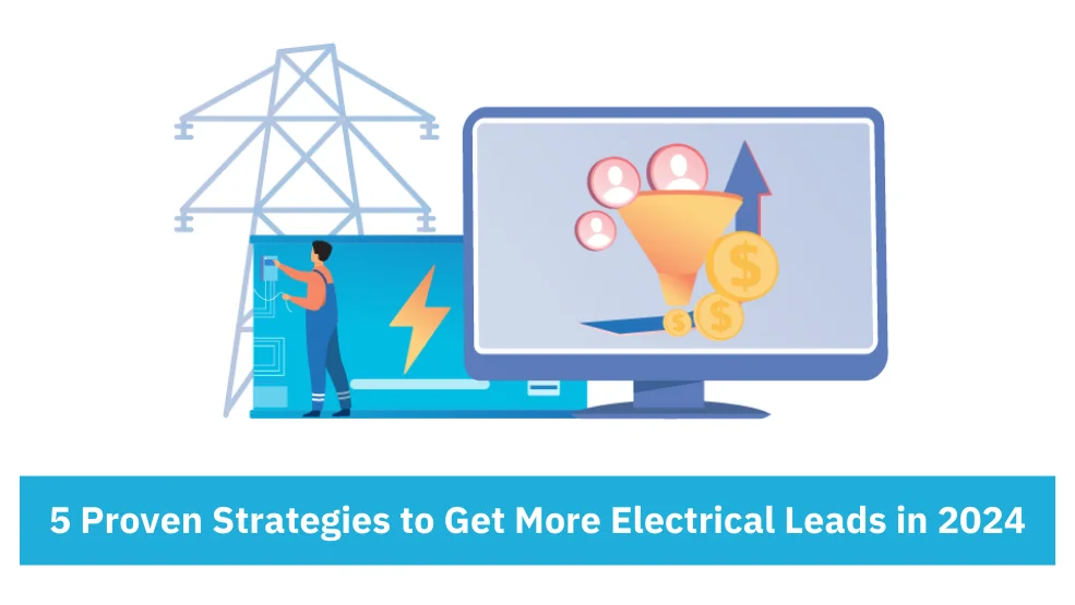 5-Proven-Strategies-to-Get-More-Electrical-Leads-in-2024