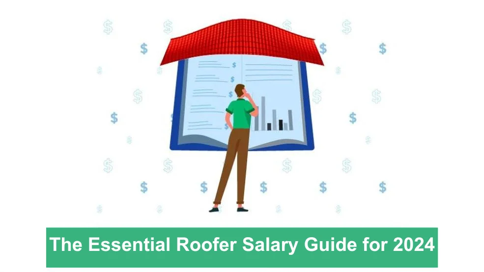 The Essential Roofer Salary Guide for 2024