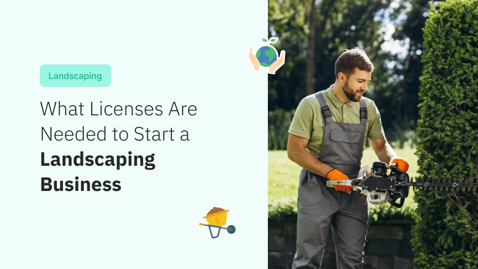 Licenses You Need to Start a Landscaping Business